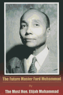 The Future Master Fard Muhammad