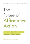 The Future of Affirmative Action: New Paths to Higher Education Diversity After Fisher V. University of Texas