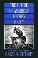 The Future of American Foreign Policy