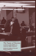 The Future of Diversity: Academic Leaders Reflect on American Higher Education