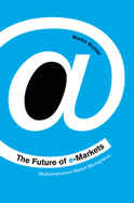 The Future of E-Markets: Multidimensional Market Mechanisms