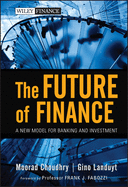 The Future of Finance: A New Model for Banking and Investment
