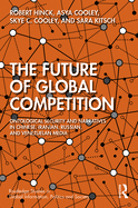 The Future of Global Competition: Ontological Security and Narratives in Chinese, Iranian, Russian, and Venezuelan Media