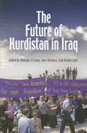 The Future of Kurdistan in Iraq - O'Leary, Brendan (Editor), and McGarry, John (Editor), and Salih, Khaled (Editor)