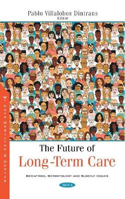 The Future of Long-Term Care - Dintrans, Pablo Villalobos (Editor)