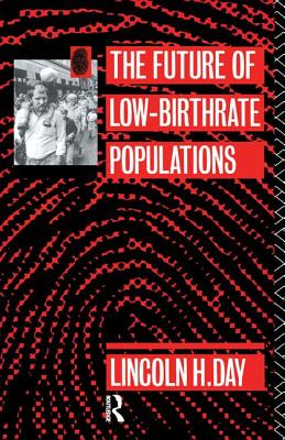 The Future of Low Birth-Rate Populations - Day, Lincoln H.