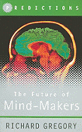 The Future of Mind-Makers