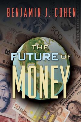 The Future of Money - Cohen, Benjamin J