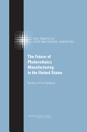 The Future of Photovoltaics Manufacturing in the United States: Summary of Two Symposia