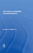 The Future of Satellite Communications