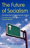 The Future of Socialism: The Book That Changed British Politics