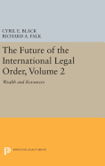 The Future of the International Legal Order, Volume 2: Wealth and Resources