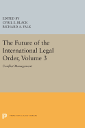 The Future of the International Legal Order, Volume 3: Conflict Management