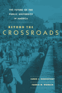 The Future of the Public University in America: Beyond the Crossroads
