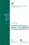 The Future of Transnational Antitrust - From Comparative to Common Competition Law: From Comparative to Common Competition Law