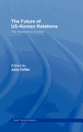 The Future of Us-Korean Relations: The Imbalance of Power