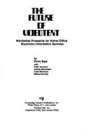 The Future of Videotext: Worldwide Prospects for Home/Office Electronic Information Services - Sigel, Efrem