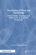 The Future of Work and Technology: Global Trends, Challenges and Policies with an Australian Perspective