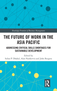 The Future of Work in the Asia Pacific: Addressing Critical Skills Shortages for Sustainable Development