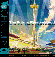 The Future Remembered: The 1962 Seattle World's Fair and Its Legacy