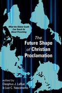 The Future Shape of Christian Proclamation: What the Global South Can Teach Us about Preaching