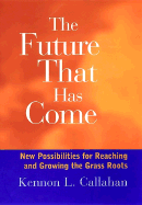 The Future That Has Come: New Possibilities for Reaching and Growing the Grassroots