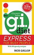 The G.I. Diet Express for Busy People: With 50 Speedy Recipes