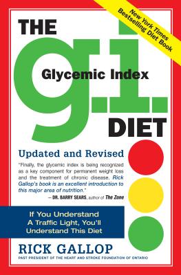 The G.I. Diet: Glycemic Index - Gallop, Rick, and Sole M D, Michael J (Foreword by)