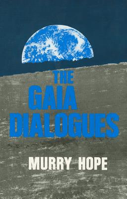 The Gaia Dialogues - Hope, Murry