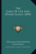 The Gain Of Life And Other Essays (1890)