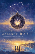 The Gallant Heart: Tides of Courage and Fate