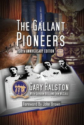 The Gallant Pioneers - Ralston, Gary, and Bell, Gordon, and McColl, Iain