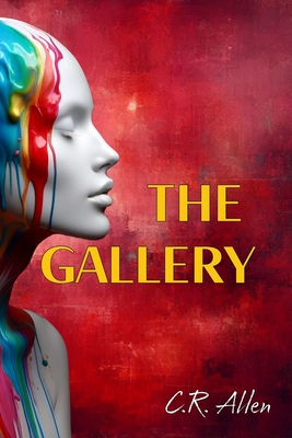 The Gallery - Allen, C R, and Leninger, Christine (Editor)