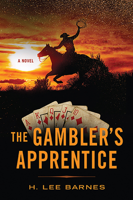 The Gambler's Apprentice - Barnes, H Lee