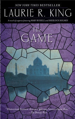 The Game: A Novel of Suspense Featuring Mary Russell and Sherlock Holmes - King, Laurie R