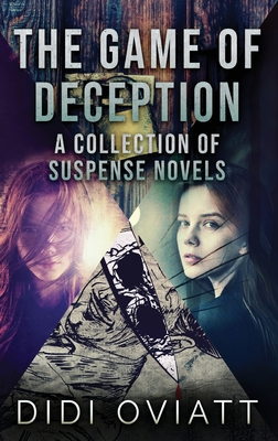 The Game of Deception: A Collection Of Suspense Novels - Oviatt, Didi