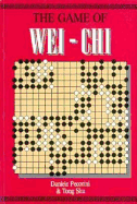 The Game of Wei Chi - Heian International Inc, and Shu, Tong, and Pecorini, Daniele