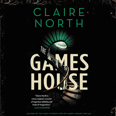 The Gameshouse - North, Claire, and Kenny, Peter (Read by)