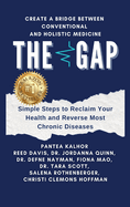 The Gap: Simple Steps to Reclaim Your Health and Reverse Most Chronic Diseases