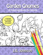 The Garden Gnomes: A Coloring Book for Adults