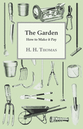 The Garden - How to Make It Pay