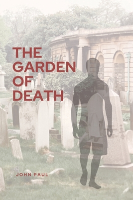 The Garden of Death - Paul, John