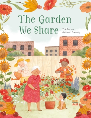 The Garden We Share - Tucker, Zoe