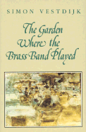 The Garden Where the Brass Band Played