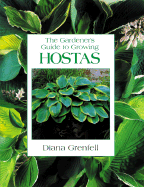 The Gardener's Guide to Growing Hostas - Grenfell, Diana