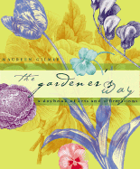 The Gardener's Way: A Daybook of Acts and Affirmations - Gilmer, Maureen