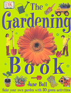 The Gardening Book - Bull, Jane