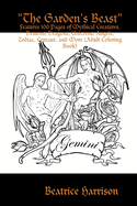 "The Garden's Beast": Features 100 Pages of Mythical Creatures, Demons, Dragons, Unicorns, Angels, Zodiac, Centaur, and More (Adult Coloring Book)