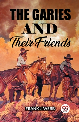 The Garies And Their Friends - Webb, Frank J