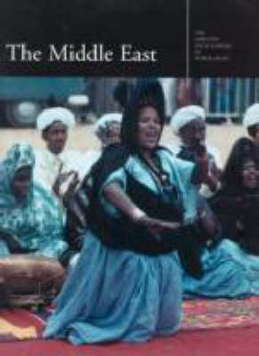 The Garland Encyclopedia of World Music: The Middle East - Danielson, Virginia (Editor), and Reynolds, Dwight (Editor), and Marcus, Scott (Editor)